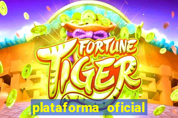 plataforma oficial do jogo do tigre